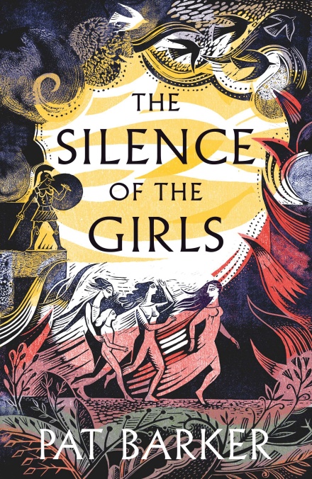 celebrating pat barker"s the silence of the girls